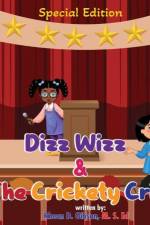 Dizz Wizz and The Crickety Critics af Rheon D. Gibson