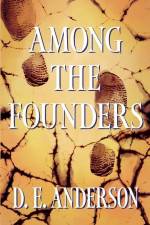 Among the Founders af D. E. Anderson