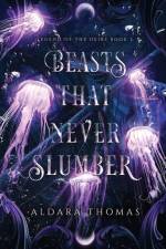 Beasts That Never Slumber af Aldara Thomas