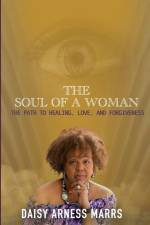 The Soul of a Woman: The Path to Healing, Love, and Forgiveness af Daisy Arness Marrs