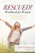 Rescued! Workbook for Women af Ann Nunnally