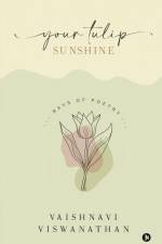 Your Tulip Sunshine: Rays of Poetry af Vaishnavi Viswanathan