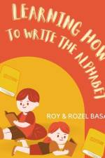 Learning Hosw To Write The Alphabet af Rosel Basa