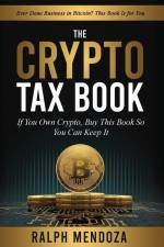 The Crypto Tax Book: If You Own Crypto, Buy This Book So You Can Keep It. af Ralph Mendoza