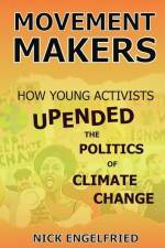 MOVEMENT MAKERS af Nick Engelfried