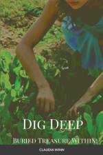 DIG DEEP BURIED TREASURE WITHIN!!! af Claudia Winn