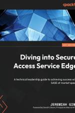 Diving into Secure Access Service Edge af Jeremiah Ginn