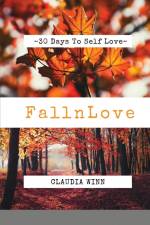 ~30 Days To Self Love ~ Fall n Love af Claudia Winn
