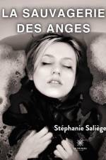 La sauvagerie des anges af Stéphanie Saliège