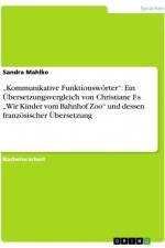 ¿Kommunikative Funktionswörter¿: Ein Übersetzungsvergleich von Christiane F.s ¿Wir Kinder vom Bahnhof Zoo¿ und dessen französischer Übersetzung af Sandra Mahlke