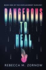 Dangerous to Heal af Rebecca M. Zornow