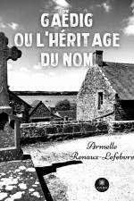 Gaëdig ou l¿héritage du nom af Armelle Renaux-Lefebvre