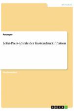 Lohn-Preis-Spirale der Kostendruckinflation af Anonym