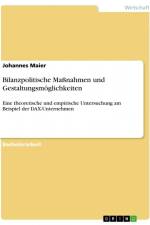 Bilanzpolitische Maßnahmen und Gestaltungsmöglichkeiten af Johannes Maier