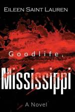 Goodlife, Mississippi af Eileen Saint Lauren