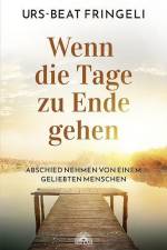 Wenn die Tage zu Ende gehen af Urs-Beat Fringeli