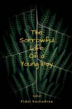 The Sorrowful Life Of A Young Boy af Fidal Surendran