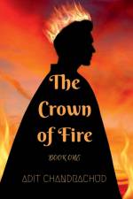 The Crown of Fire af Adit Chandrachud