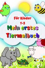 Kim, M: Mein erstes Tiermalbuch für kinder 1-3 af Maryan Ben Kim