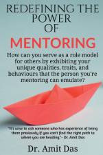REDEFINING THE POWER OF MENTORING af Amit Das