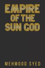 Empire of the Sun God af Mehmood Syed