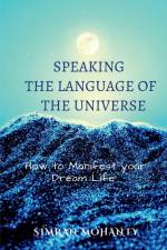 Speaking the Language of the Universe af Simran Mohanty