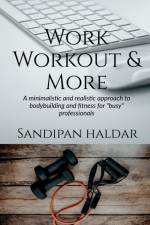 Work, Workout & More af Sandipan Haldar