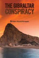 The Gibraltar Conspiracy af Brian Hutchinson