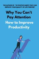 Why You Can't Pay Attention af Aviral Pathak