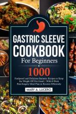 Gastric Sleeve Cookbook For Beginners af Mary A. Lucero