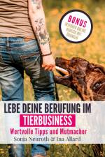 Lebe deine Berufung im Tierbusiness af Sonja Neuroth