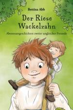 Der Riese Wackelzahn af Bettina Abb