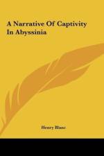 A Narrative Of Captivity In Abyssinia af Henry Blanc