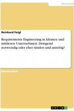 Requirements Engineering in kleinen und mittleren Unternehmen. Dringend notwendig oder eher sinnlos und unnötig? af Reinhard Feigl