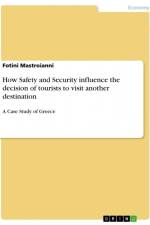 How Safety and Security influence the decision of tourists to visit another destination af Fotini Mastroianni