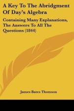 A Key To The Abridgment Of Day's Algebra af James Bates Thomson
