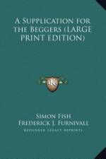 A Supplication for the Beggers (LARGE PRINT EDITION) af Simon Fish