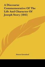A Discourse Commemorative Of The Life And Character Of Joseph Story (1845) af Simon Greenleaf