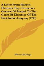 A Letter From Warren Hastings, Esq., Governor-General Of Bengal, To The Court Of Directors Of The East-India Company (1784) af Warren Hastings