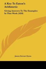A Key To Eaton's Arithmetic af James Stewart Eaton