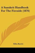 A Sanskrit Handbook For The Fireside (1876) af Elihu Burritt