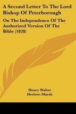 A Second Letter To The Lord Bishop Of Peterborough af Henry Walter