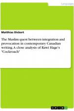 The Muslim quest between integration and provocation in contemporary Canadian writing. A close analysis of Rawi Hage's 