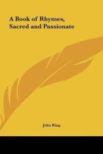 A Book of Rhymes, Sacred and Passionate af John Ring