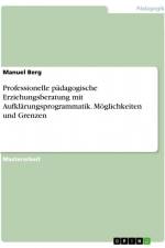 Professionelle pädagogische Erziehungsberatung mit Aufklärungsprogrammatik. Möglichkeiten und Grenzen af Manuel Berg