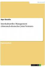 Interkulturelles Management chinesisch-deutscher Joint Ventures af Apu Gosalia