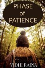 Phase of Patience af Vidhi Raina