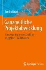 Ganzheitliche Projektabwicklung af Sandra Ibrom
