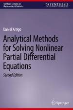 Analytical Methods for Solving Nonlinear Partial Differential Equations af Daniel Arrigo