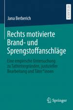 Rechts motivierte Brand- und Sprengstoffanschläge af Jana Berberich